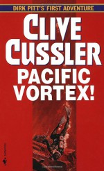 Pacific Vortex! - Clive Cussler