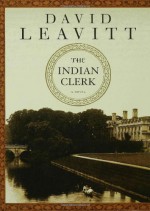 The Indian Clerk - David Leavitt