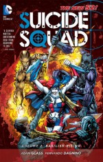 Suicide Squad, Vol. 2: Basilisk Rising - Adam Glass, Fernando Dagnino