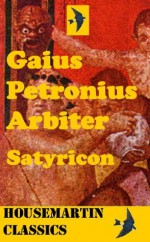 The Satyricon - Petronius