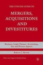 Concise Guide to Mergers, Acquisitions and Divestitures - Robert K. Brown