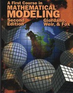 First Course in Mathematical Modeling - Frank R. Giordano, William P. Fox, Maurice D. Weir