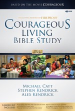 Courageous Living Bible Study Leader Kit - Michael Catt, Stephen Kendrick, Alex Kendrick