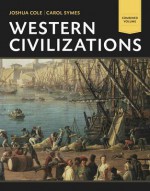 Western Civilizations: Their History & Their Culture - Joshua Cole, Carol Symes