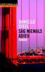 Sag Niemals Adieu Roman - Danielle Steel, Keto von Waberer