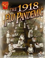 The 1918 Flu Pandemic - Katherine E. Krohn