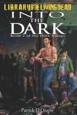 Into the Dark - Patrick D'Orazio