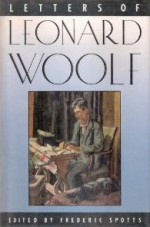 Letters of Leonard Woolf - Leonard Woolf, Frederic Spotts