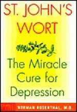 St. John's Wort: The Herbal Way To Feeling Good - Norman E. Rosenthal