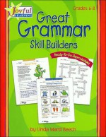 Great Grammar Skill Builders: Grades 6-8 (Joyful Learning Series) - Linda Ward Beech