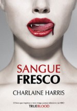 Sangue Fresco (Sangue Fresco, #1) - Renato Carreira, Charlaine Harris