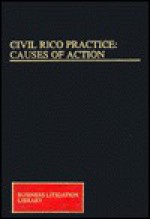 Civil Rico Practice: Causes of Action - Harold Brown