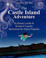 Twinkle the Star: Castle Island - Katina Lawdis, Kristos Perikles Lawdis, Alayna Paquette