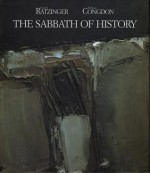 The Sabbath of History - Pope Benedict XVI, William Congdon