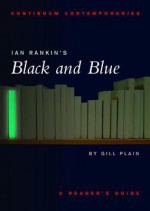 Ian Rankin's Black and Blue: A Reader's Guide - Gill Plain