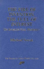 The Fire of Invention, The Fuel of Interest: On Intellectual Property (Pfizer Lecture) - Michael Novak