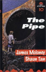 The Pipe - James Moloney