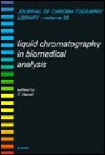 Liquid Chromatography In Biomedical Analysis - T. Hanai