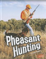 Pheasant Hunting - Jeanie Mebane, Barbara J. Fox, Maggie Lindsey