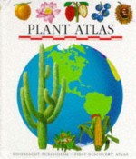 Plant Atlas (First Discovery Atlas) - Claude Delafosse