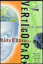 Vertigo Park And Other Tall Tales - Mark O'Donnell