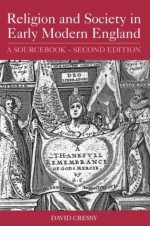 Religion and Society in Early Modern England: A Sourcebook - David Cressy, Lori Anne Ferrell