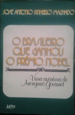 O Brasileiro que ganhou o prêmio nobel - José Antonio Pinheiro Machado