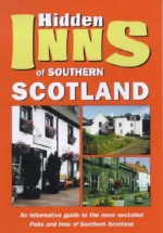 Hidden Inns of Southern Scotland - Barbara Vesey