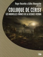 Les Nouvelles Formes De La Science Fiction: Colloque De Cerisy, 2003 - Roger Bozzetto, Gilles Menegaldo