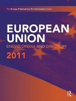 European Union Encyclopedia and Directory 2011 - Europa Publications