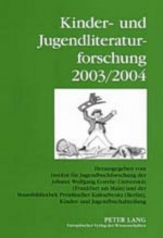 Kinder- Und Jugendliteraturforschung 2003/2004: In Zusammenarbeit Mit Der Gesellschaft Fuer Kinder- Und Jugendliteraturforschung in Deutschland Und Der Deutschsprachigen Schweiz, Der Oesterreichischen Gesellschaft Fuer Kinder- Und Jugendliteraturforschung - Hans-Heino Ewers, Bernd Dolle-Weinkauff, Carola Pohlmann