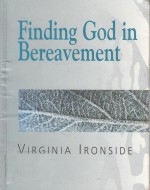 Finding God in Bereavement - Virginia Ironside