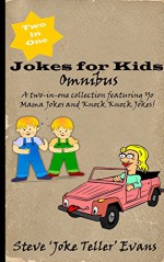 Yo Mama and Knock Knock Jokes for Kids: A two-in-one collection featuring Yo Mama Jokes and Knock Knock Jokes - Steve Evans