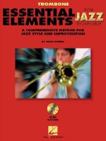 Trombone: Essential Elements for Jazz Ensemble a Comprehensive Method for Jazz Style and Improvisation - Mike Steinel