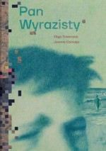 Pan Wyrazisty - Olga Tokarczuk, Joanna Concejo