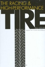 The Racing & High-Performance Tire: Using Tires to Tune for Grip & Balance (R-351) - Paul Haney