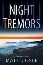 Night Tremors - Matt Coyle