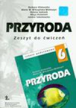 Przyroda 6 Zeszyt ćwiczeń - Barbara Klimuszko, Wilczyńska-Wołoszyn Maria