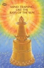 Mind Training Like the Rays of the Sun - Nam-Kha Pel, Brian Beresford, Jeremy Russell