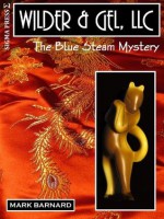 The Blue Steam Mystery (The Wilder Detective Agency) - Mark Barnard