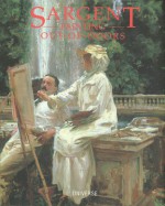 Sargent: Painting Out-of-Doors - John Esten