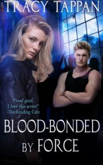 Blood-Bonded by Force (The Community Series) (Volume 3) - Tracy Tappan