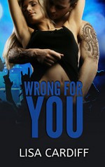 Wrong for You - Lisa Cardiff