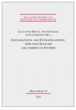 Explorations and Extrapolations: Applying English and American Studies - Brock