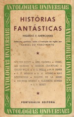 Histórias Fantásticas (Inglesas e Americanas) - Walter de la Mare, Charles Dickens, H.G. Wells, Walter Scott, Cabral do Nascimento, M.R. James, Elizabeth Gaskell, Marion Crawford, Saki, Maurice Baring, E.F. Benson, Max Beerbohm, Elizabeth Bowen, S. V. Benét, Oscar Wilde