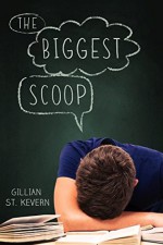 The Biggest Scoop - Gillian St. Kevern