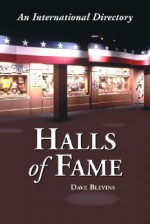 Halls of Fame: An International Directory - David Blevins