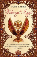 Faberge's Eggs - Toby Faber