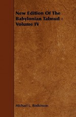 New Edition of the Babylonian Talmud - Volume IV - Michael L. Rodkinson