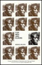 For Men And Elders: Change In The Relations Of Generations And Of Men And Women Among The Nyakyusa Ngonde People, 1875 1971 - Monica Wilson